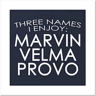 Marvin, Velma & Provo: Three Names I Enjoy Posters and Art